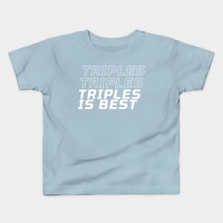 Triples is Best Kids T-Shirt